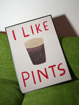 Next We Are Proper Good I Like Pints Beer Art Print- Buy online at McGrocer